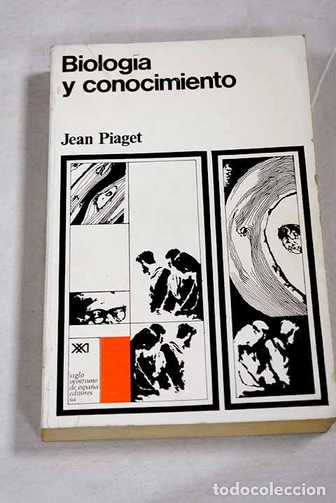 Libros: Biolog&iacute;a y conocimiento.- Piaget, Jean
