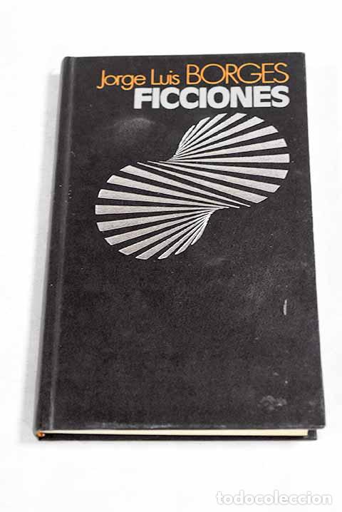 Libros: Ficciones: Borges, Jorge Luis.- Borges, Jorge Luis