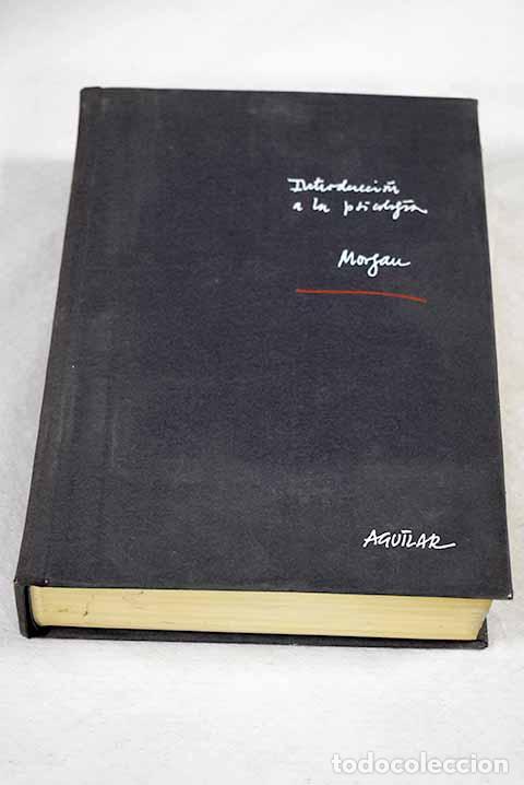 Libros: Introducci&oacute;n a la psicolog&iacute;a.- Morgan, Clifford Thomas