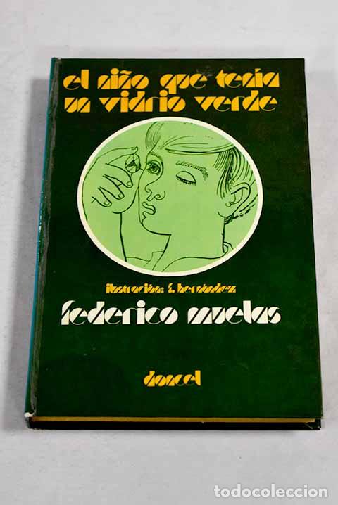 Libros: El ni&ntilde;o que tenia un vidrio verde.- Muelas, Federico