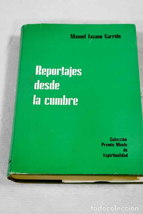 B&uuml;cher: Reportajes desde la cumbre.- Manuel Lozano Garrido
