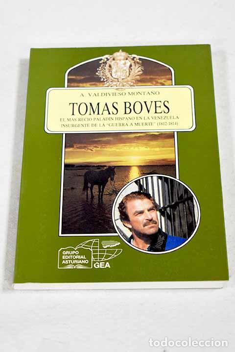 B&uuml;cher: Tomas Boves y la Venezuela de la guerra a muerte : (1812-1814).- Valdivieso Monta&ntilde;o, Acisclo