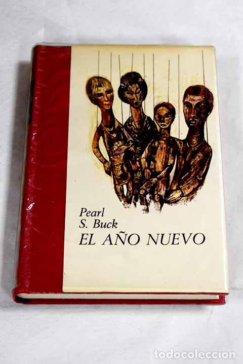 B&uuml;cher: El a&ntilde;o nuevo: Buck, Pearl S..- Buck, Pearl S.