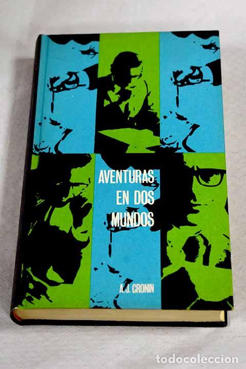Libros: Aventuras en dos mundos.- Cronin, Archibald Joseph