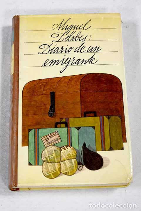 Libros: Diario de un emigrante.- Delibes, Miguel