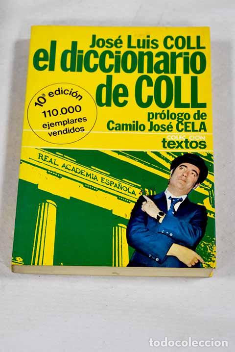 Libros: El diccionario de Coll.- Coll, Jos&eacute; Luis
