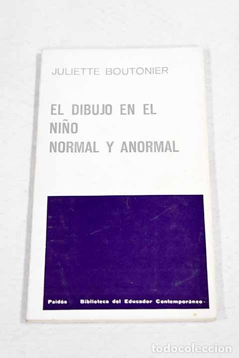 Libros: El dibujo en el ni&ntilde;o normal y anormal.- Boutonier, Juliette