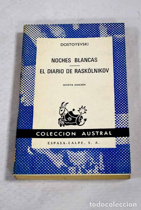 Libros: Noches blancas ; El diario de Rask&oacute;lnikov.- Dostoyevski, Fedor