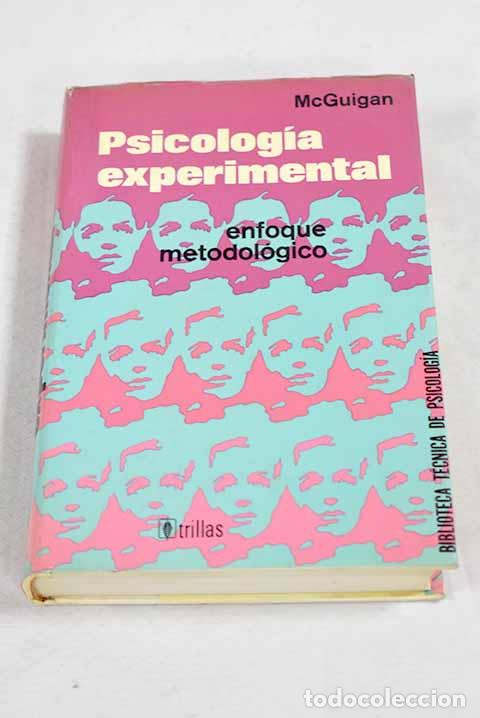 books: Psicolog&iacute;a experimental: enfoque metodol&oacute;gico.- McGuigan, F. J.