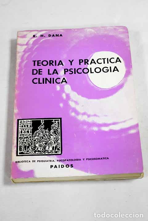 books: Teor&iacute;a y pr&aacute;ctica de la psicolog&iacute;a cl&iacute;nica.- Dana, Richard Henry