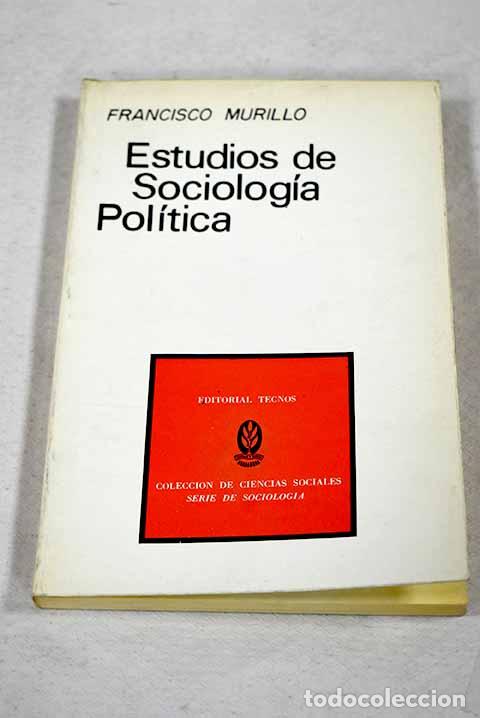 books: Estudios de sociologia politica.- Murillo Ferrol, Francisco