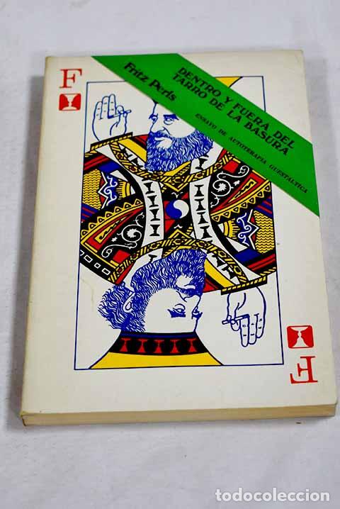 books: Dentro y fuera del tarro de la basura: autobiografia.- Perls, Frederick