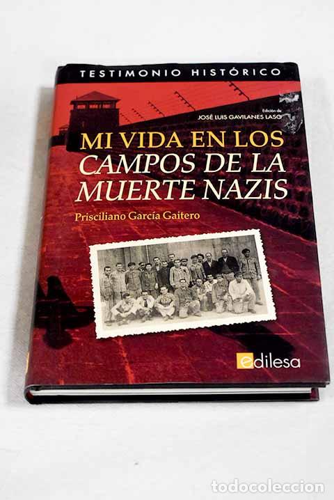Libros: Mi vida en los campos de la muerte nazis.- Garc&iacute;a Gaitero, Prisciliano