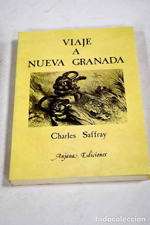 Libros: Viaje a Nueva Granada.- Saffray, Charles