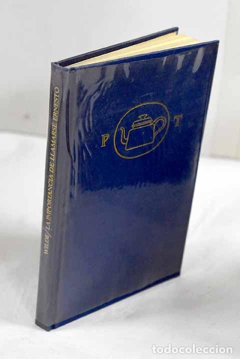Libros: La importancia de llamarse Ernesto.- Wilde, Oscar