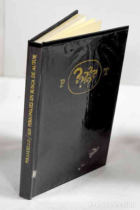Libros: Seis personajes en busca de autor.- Pirandello, Luigi