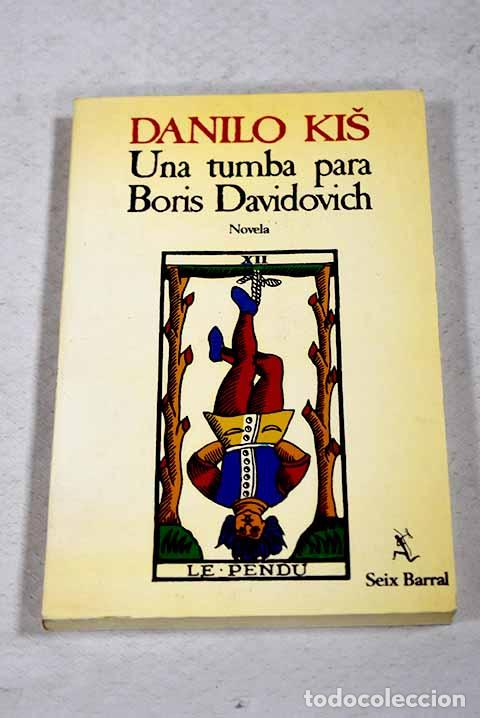 Livros em segunda m&atilde;o: Una tumba para Boris Davidovich: siete cap&iacute;tulos de una misma historia.- Kis, Danilo