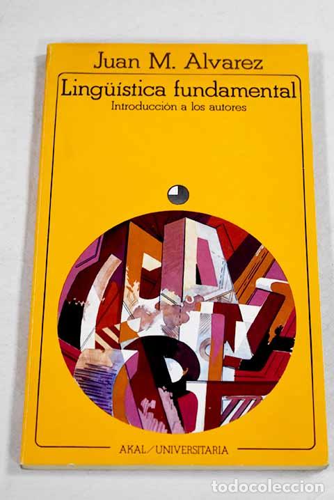 Livros em segunda m&atilde;o: Lingu&iacute;stica fundamental: introducci&oacute;n a los autores.- &Aacute;lvarez M&eacute;ndez, Juan Manuel