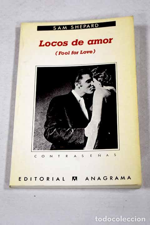 Livres: Locos de amor: Shepard, Sam.- Shepard, Sam
