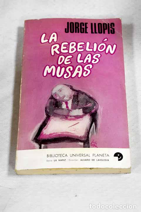 Livres: La rebeli&oacute;n de las musas.- Llopis, Jorge