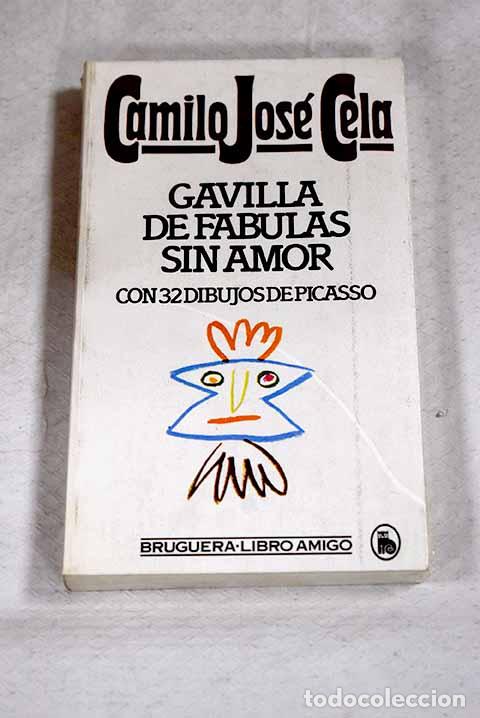 Livres: Gavilla de f&aacute;bulas sin amor.- Cela, Camilo Jos&eacute;