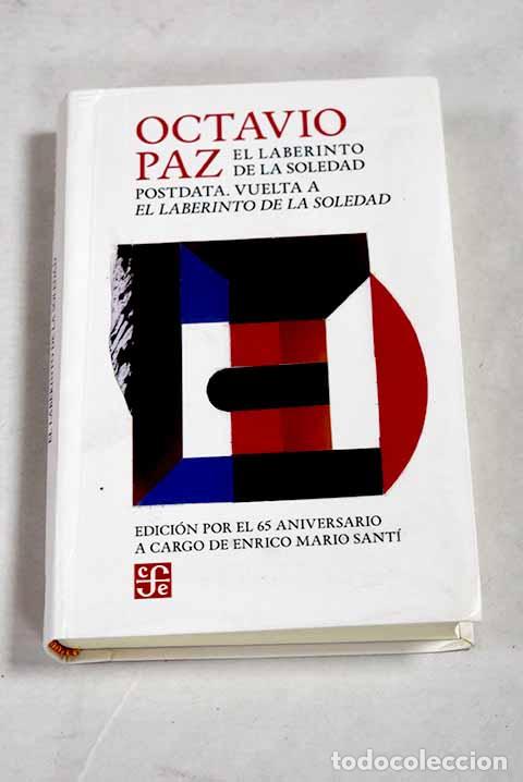 Livres: El laberinto de la soledad ; Postdata ; Vuelta a El laberinto de la soledad.- Paz, Octavio