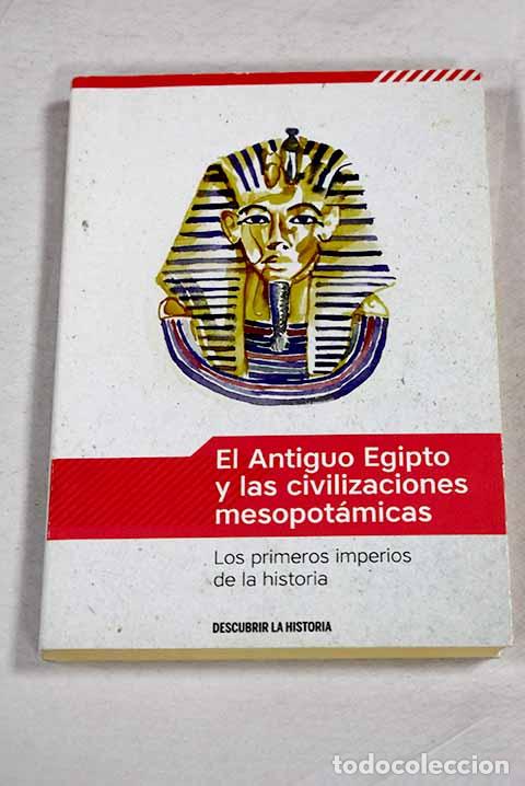 Livres: El antiguo Egipto y las civilizaciones mesopot&aacute;micas: los primeros imperios de la historia