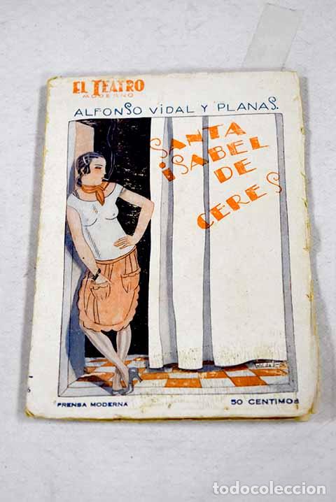 B&uuml;cher: Santa Isabel de Ceres: tragedia popular en cinco actos.- Vidal y Planas, Alfonso