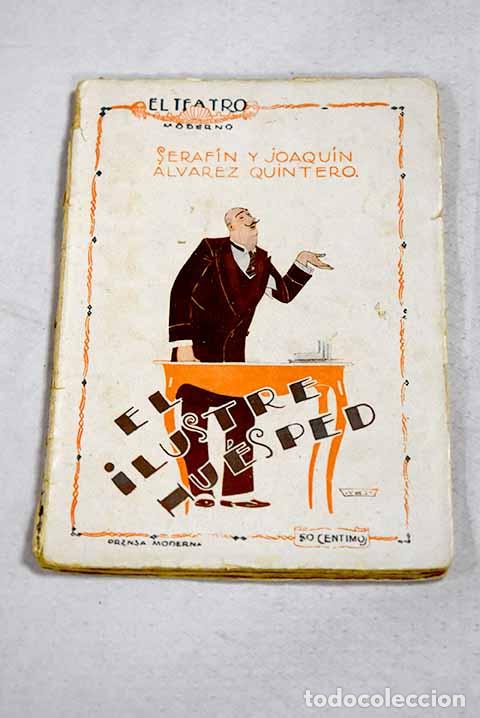 B&uuml;cher: El ilustre hu&eacute;sped: humorada sat&iacute;rica en cuatro cuadros, pr&oacute;logo y ep&iacute;logo