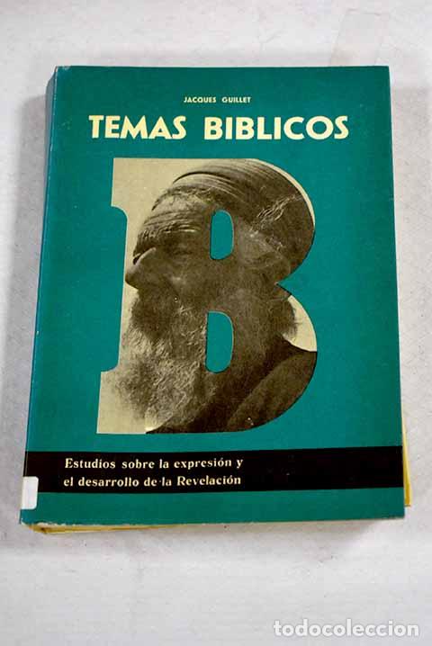 B&uuml;cher: Temas b&iacute;blicos: estudios sobre la expresi&oacute;n y el desarrollo de la Revelaci&oacute;n.- Guillet, Jacques
