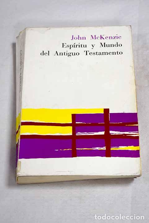 B&uuml;cher: Espiritu y mundo del Antiguo Testamento.- Mac Kenzie, John L.