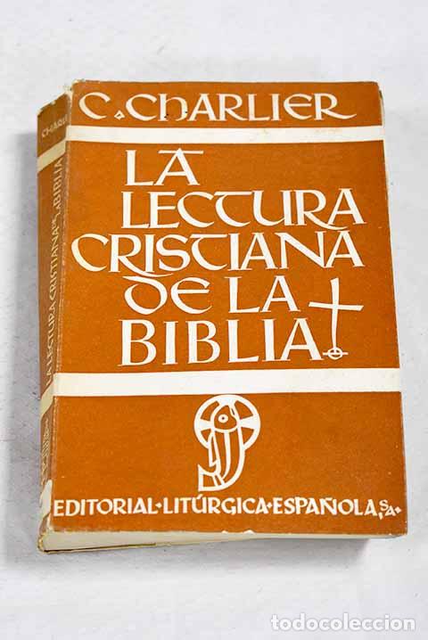 B&uuml;cher: La lectura cristiana de la Biblia.- Charlier, Celestin