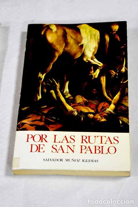 books: Por las rutas de San Pablo: ciudadano romano, ap&oacute;stol y m&aacute;rtir.- Mu&ntilde;oz Iglesias, Salvador