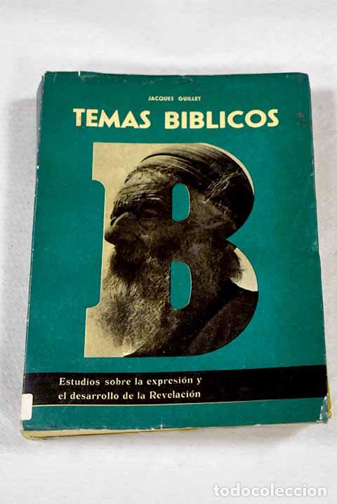 books: Temas b&iacute;blicos: Estudios sobre la expresi&oacute;n y el desarrollo de la Revelaci&oacute;n.- Guillet, Jacques