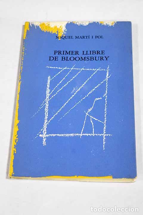 books: Primer llibre de Bloomsbury.- Mart&iacute; i Pol, Miquel