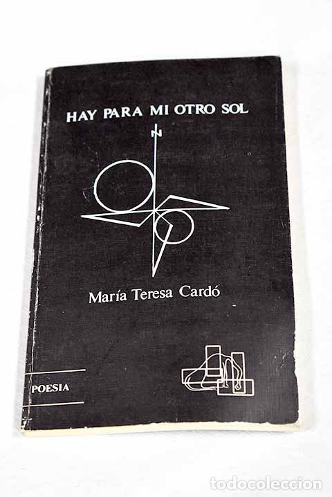 books: Hay para m&iacute; otro sol.- Card&oacute;, Mar&iacute;a Teresa