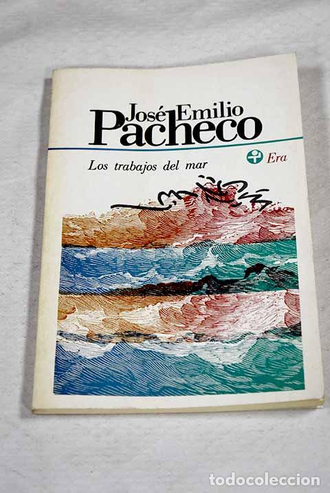 books: Los trabajos del mar.- Pacheco, Jos&eacute; Emilio