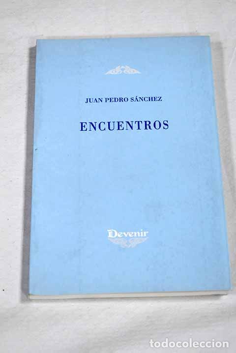 books: Encuentros: S&aacute;nchez Morcillo, Juan Pedro.- S&aacute;nchez Morcillo, Juan Pedro