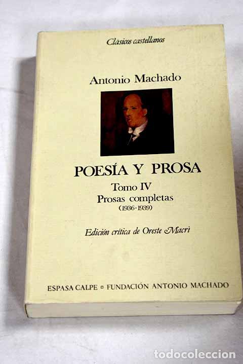 books: Poes&iacute;a y prosa, tomo IV.- Machado, Antonio