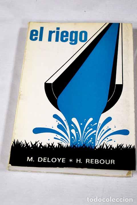 books: El riego: Deloye, Marcel.- Deloye, Marcel