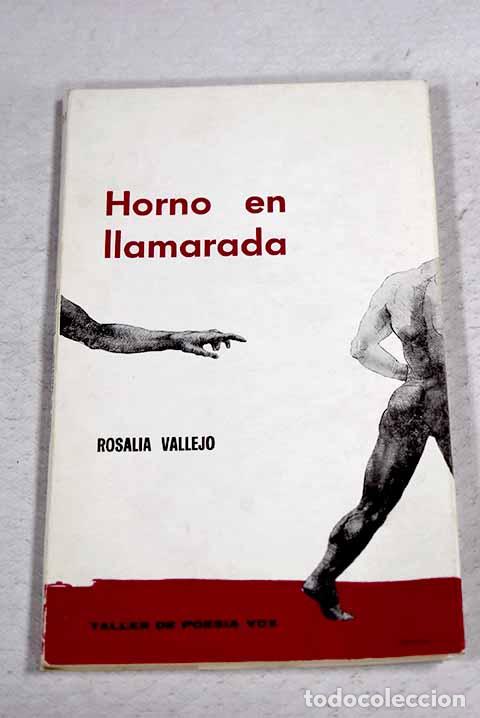 books: Horno en llamarada: Vallejo, Rosal&iacute;a.- Vallejo, Rosal&iacute;a
