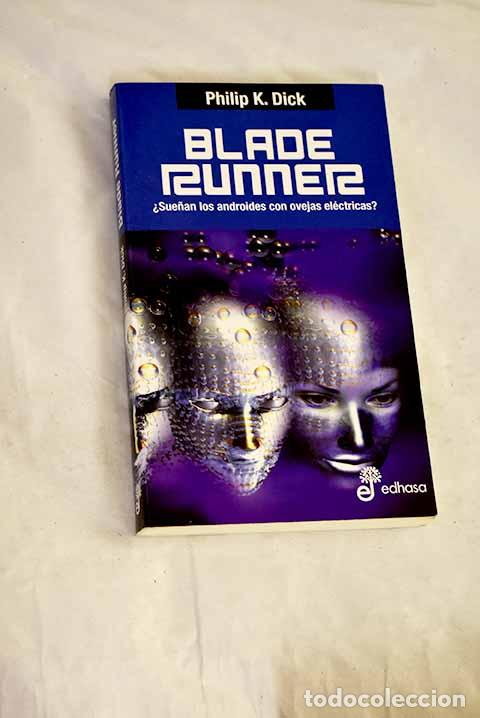 books: Blade Runner : &iquest;sue&ntilde;an los androides con ovejas el&eacute;ctricas?.- Dick, Philip K.