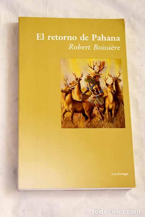Libros: El retorno de Pahana.- Boissi&egrave;re, Robert