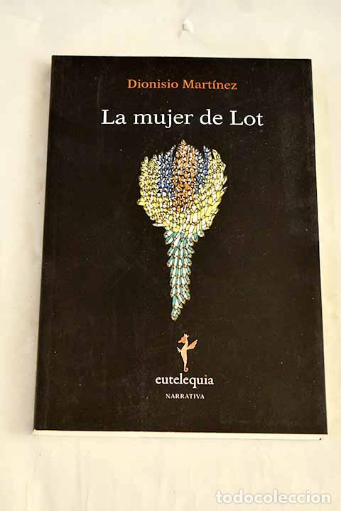 Libros: La mujer de lot: Mart&iacute;nez Mart&iacute;nez, Dionisio.- Mart&iacute;nez Mart&iacute;nez, Dionisio