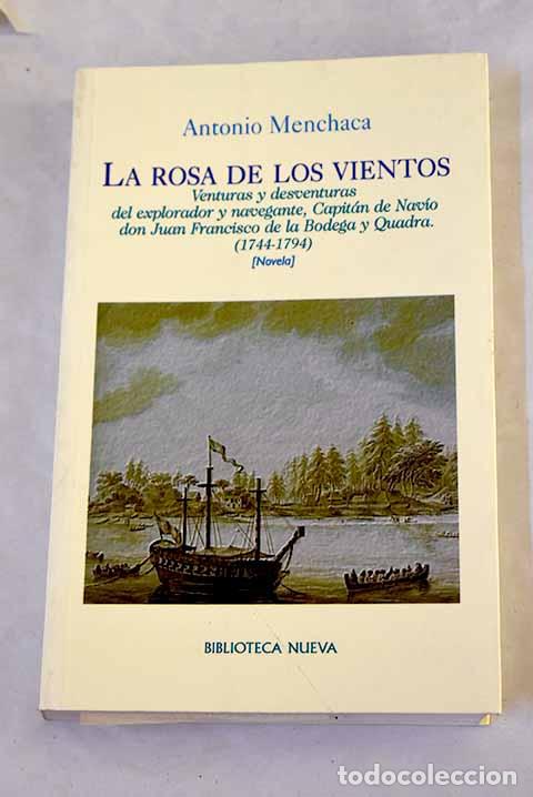 Libros: La rosa de los vientos: venturas y desventuras del explorador y navegante.- Menchaca, Antonio