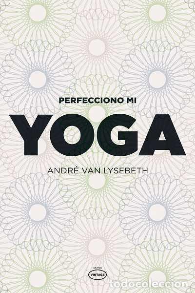 Libros: Perfecciono mi yoga. - Lysebeth, Andr&eacute; Van.