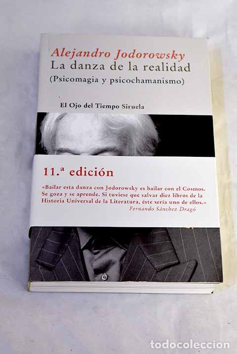 Libros: La danza de la realidad : (psicomagia y psicochamanismo).- Jodorowsky, Alejandro