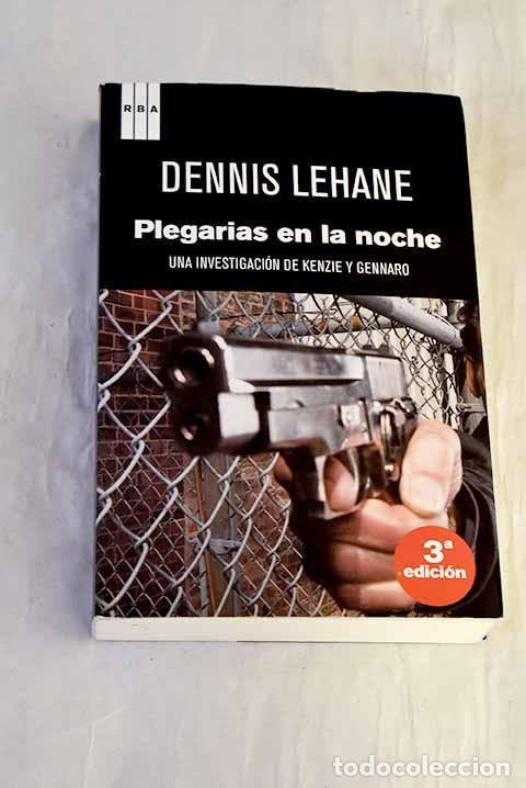 Libros: Plegarias en la noche.- Lehane, Dennis