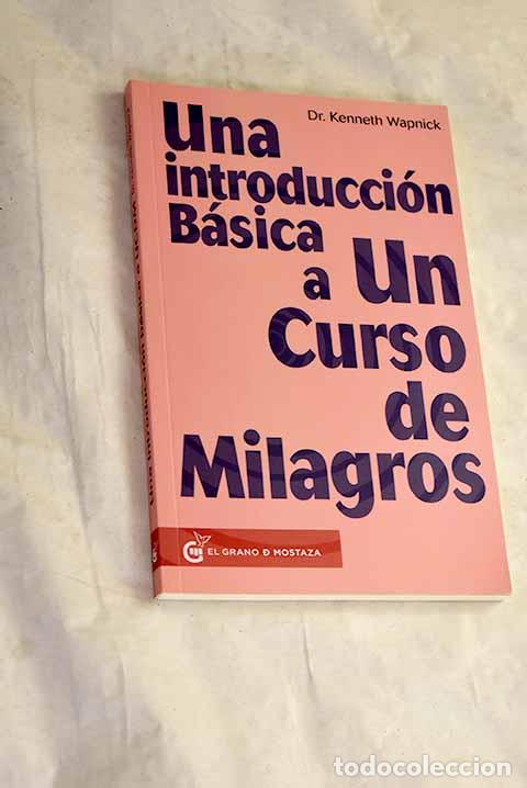 Libros: Una introducci&oacute;n b&aacute;sica a un curso de milagros.- Wapnick, Kenneth