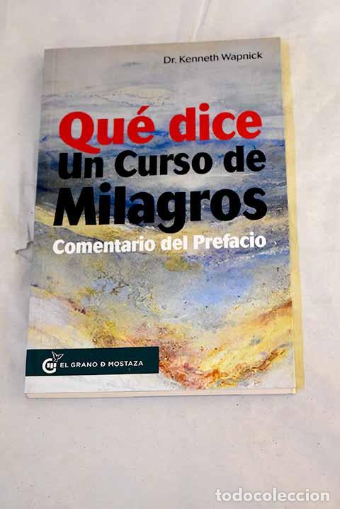 Libros: Qu&eacute; dice Un curso de milagros: comentario del prefacio.- Wapnick, Kenneth